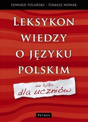 Leksykon wiedzy o języku polskim Nie tylko dla – ebook
