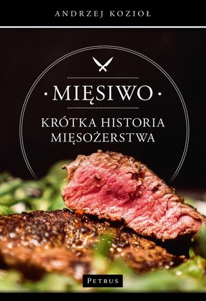 Mięsiwo. Krótka historia mięsożerstwa – ebook