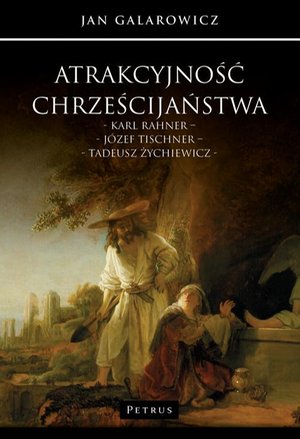 Atrakcyjność chrześcijaństwa. Karl Rahner - Józef Tischner - Tadeusz Żychiewicz – ebook