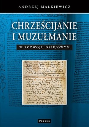 Chrześcijanie i muzułmanie w rozwoju dziejowym – ebook