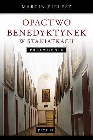 Opactwo Benedyktynek w Staniątkach: przewodnik – ebook