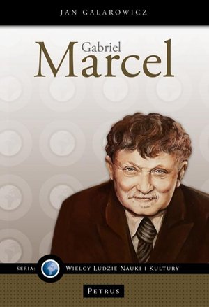 Gabriel Marcel - filozof nadziei. – ebook