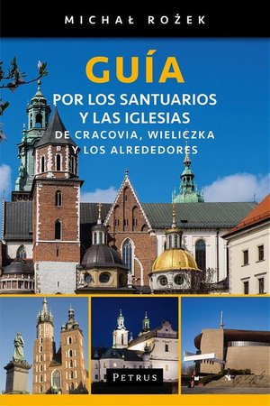Guía por los santuarios y las iglesias de Cracovia, Wieliczka y los alrededores – ebook