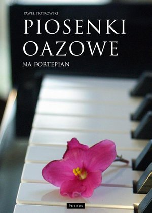 Piosenki oazowe na fortepian – ebook