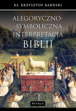Alegoryczno-symboliczna interpretacja Biblii – ebook