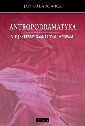 Antropodramatyka. Nie jesteśmy samotnymi wyspami. – ebook