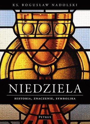 Niedziela Historia znaczenie symbolika – ebook