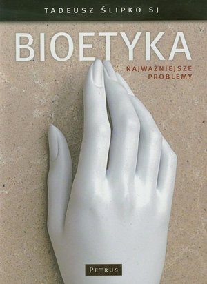 Bioetyka: Najważniejsze problemy – ebook