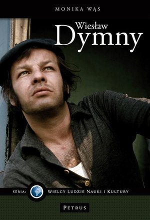 Wiesław Dymny seria: "Wielcy Ludzie NAUKI i KULTURY" – ebook