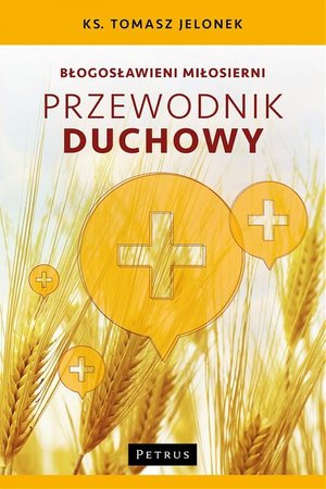 Błogosławieni miłosierni. Przewodnik duchowy – ebook