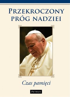 Przekroczony Próg Nadziei: Czas pamięci – ebook
