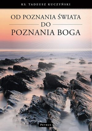 Od poznania świata do poznania Boga – ebook