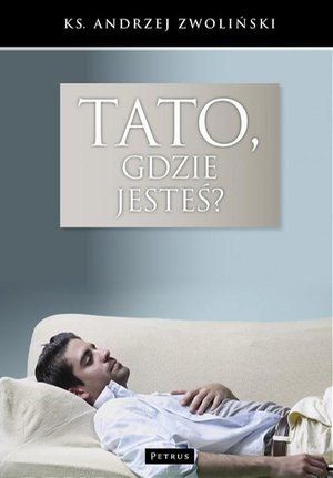 Tato, gdzie jesteś? – ebook