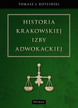 Historia Krakowskiej Izby Adwokackiej – ebook