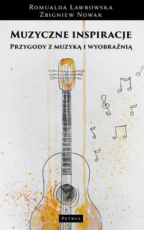 Muzyczne inspiracje Przygody z muzyką i wyobraźnią. Muzyka - obraz - słowo - ruch – ebook