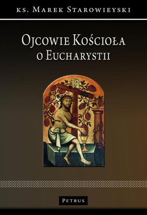 Ojcowie Kościoła o Eucharystii – ebook