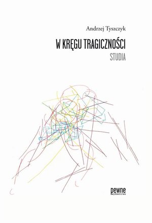 W kręgu tragiczności. Studia – ebook