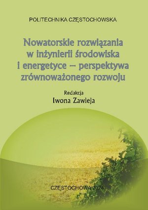 Nowatorskie rozwiązania w inżynierii środowiska i energetyce - perspektywa zrównoważonego rozwoju – ebook