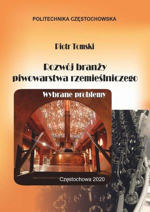 Rozwój branży piwowarstwa rzemieślniczego. Wybrane problemy – ebook