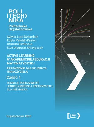 Active Learning w akademickiej edukacji matematycznej. Przewodnik dla studenta i nauczyciela. Część 1. Funkcje rzeczywiste jednej zmiennej rzeczywistej dla inżyniera – ebook