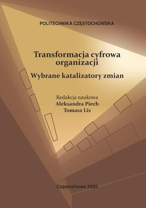 Transformacja cyfrowa organizacji. Wybrane katalizatory zmian – ebook