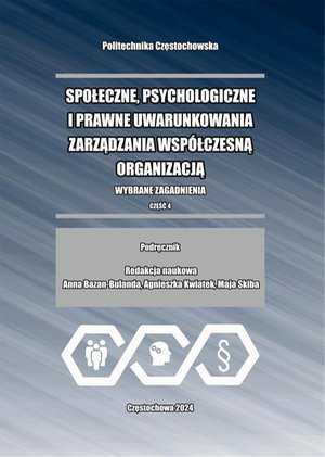 Społeczne, psychologiczne i prawne uwarunkowania zarządzania współczesną organizacją. Wybrane zagadnienia. Część 4 – ebook