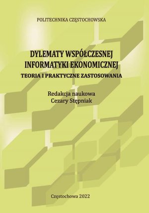 Dylematy współczesnej informatyki ekonomicznej. Teoria i praktyczne zastosowania – ebook