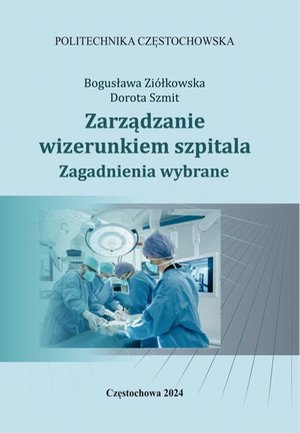 Zarządzanie wizerunkiem szpitala. Zagadnienia wybrane – ebook