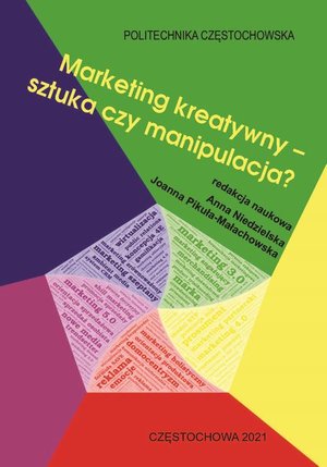Marketing kreatywny - sztuka czy manipulacja? – ebook
