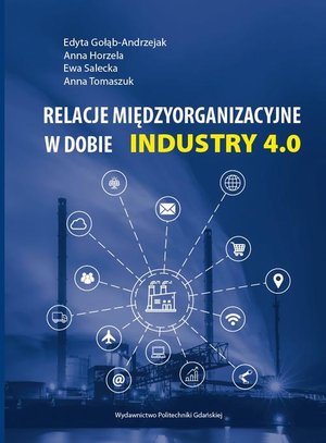 Relacje międzyorganizacyjne w dobie INDUSTRY 4.0 – ebook
