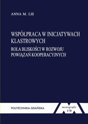 Współpraca w inicjatywach klastrowych. Rola bliskości w rozwoju powiązań kooperacyjnych – ebook