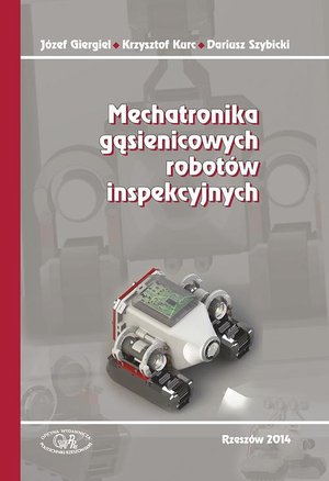 Mechatronika gąsienicowych robotów inspekcyjnych – ebook