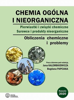 Chemia ogólna i nieorganiczna. Pierwiastki i związki chemiczne. Surowce i produkty nieorganiczne. Obliczenia chemiczne i problemy – ebook