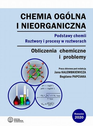 Chemia ogólna i nieorganiczna. Podstawy chemii. Roztwory i procesy w roztworach. Obliczenia chemiczne i problemy – ebook