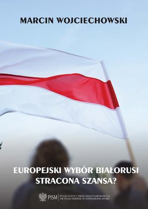 Europejski wybór Białorusi - stracona szansa – ebook