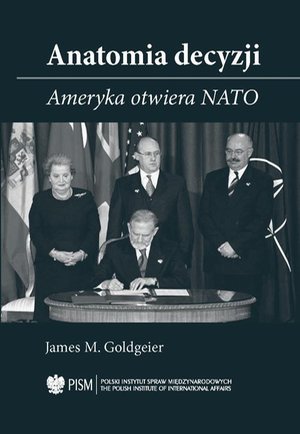 Anatomia decyzji. Ameryka otwiera NATO – ebook