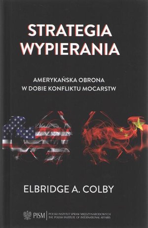 Strategia wypierania. Amerykańska obrona w dobie konfliktu mocarstw – ebook