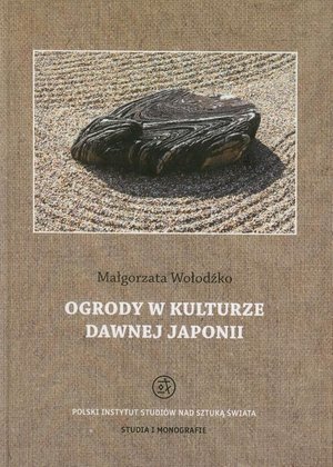 Ogrody w kulturze dawnej Japonii – ebook