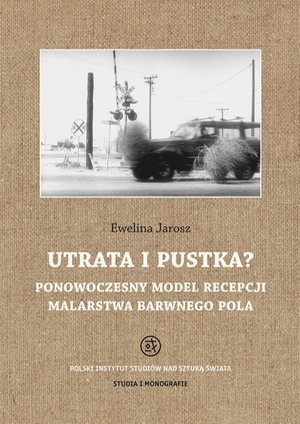 Utrata i pustka? Ponowoczesny model recepcji malarstwa barwnego pola – ebook