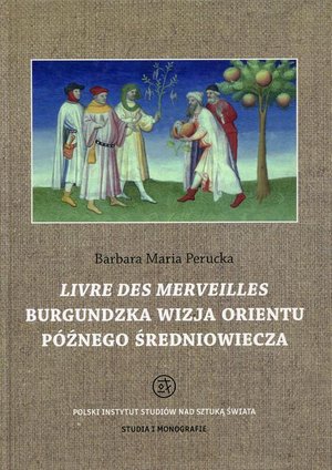Livre des merveilles Burgundzka wizja Orientu późnego średniowiecza – ebook