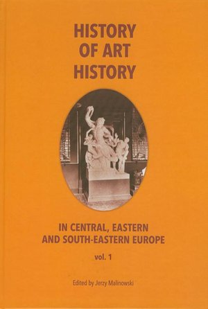 History of art history in central eastern and south-eastern Europe vol. 1 – ebook