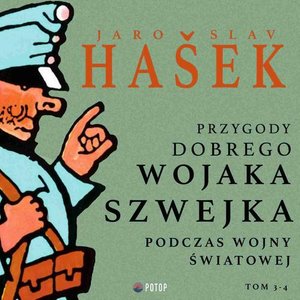 Przygody dobrego wojaka Szwejka podczas wojny światowej. Tom 3. Tom 4 – audiobook