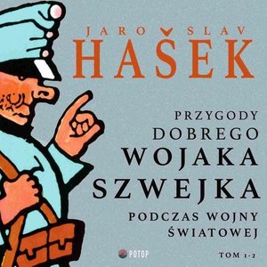 Przygody dobrego wojaka Szwejka podczas wojny światowej. Tom 1. Tom 2 – audiobook