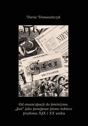 Od emancypacji do feminizmu. „Ster” jako postępowe pismo kobiece przełomu XIX i XX wieku – ebook