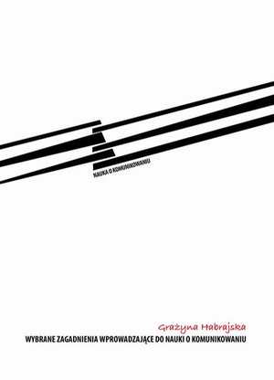 Wybrane zagadnienia wprowadzające do nauki o komunikowaniu – ebook
