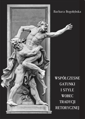 Współczesne gatunki i style wobec tradycji retorycznej – ebook