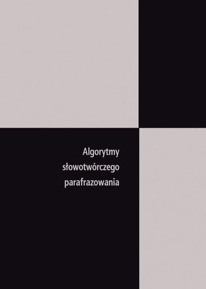 Algorytmy słowotwórczego parafrazowania – ebook