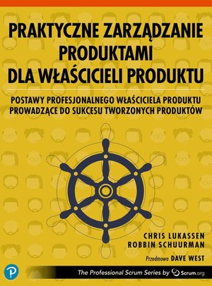 Praktyczne zarządzanie produktami dla właścicieli produktu – ebook