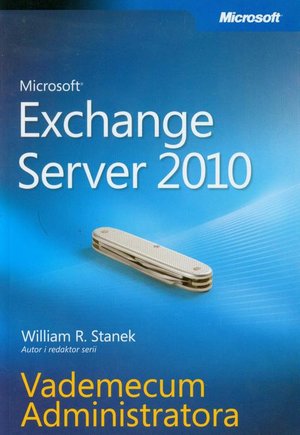 Microsoft Exchange Server 2010 Vademecum Administratora – ebook