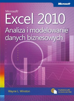 Microsoft Excel 2010 Analiza i modelowanie danych biznesowych – ebook